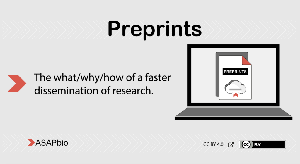 Preprints: the what/why/how of a faster dissemination of research.